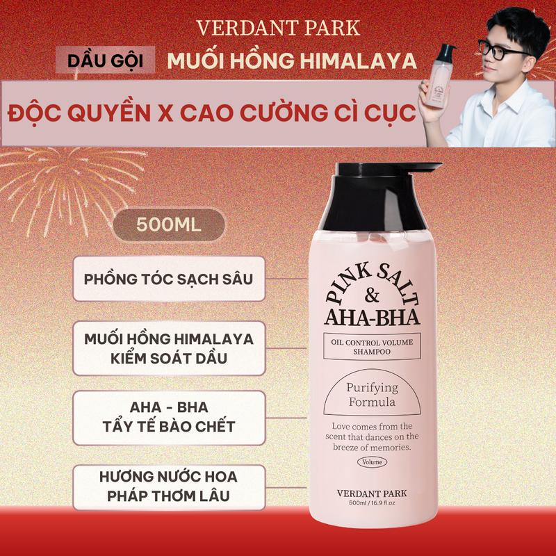 Dầu Gội VERDANT PARK 500ml muối hồng Himalaya Pink Salt AHA BHA Oil Control Volume Shampoo kiềm dầu phồng tóc hương nước hoa thơm lâu VDPK12 COMBO44