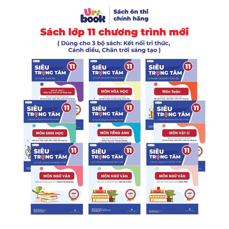 Sách Lớp 11-Siêu trọng tâm 9 Môn: Toán, Lí, Hóa, Sinh, Anh, Văn, Sử,Địa,GD Kte PL dùng cho cả 3 bộ Kết nối,Cánh diều,Chân Trời - Uribook