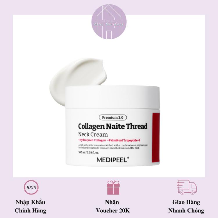  Medipeel Collagen Naite Thread Neck Cream - Kem Dưỡng Da Vùng Cổ 100ml 