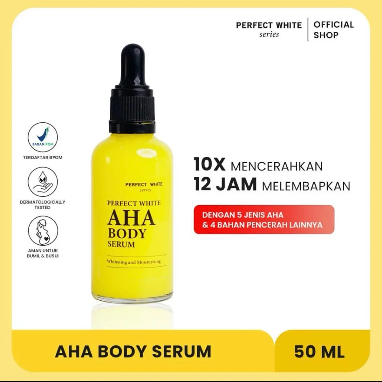 Perfect White AHA Body Serum 50ml Whitening & Moisturizing / Serum Pemutih Badan