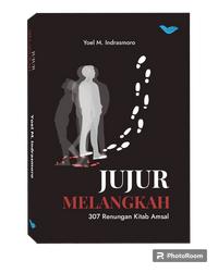 Gambar Jujur Melangkah 307 Renungan Kitab Amsal dari Tangan Terbuka Media Kota Bekasi 1 Tokopedia