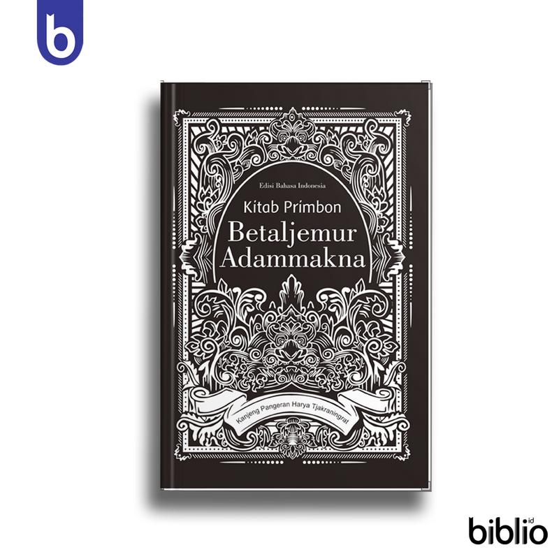 Kitab Primbon Betaljemur Adammakna - Kanjeng Pangeran Harya Tjakraningrat 1