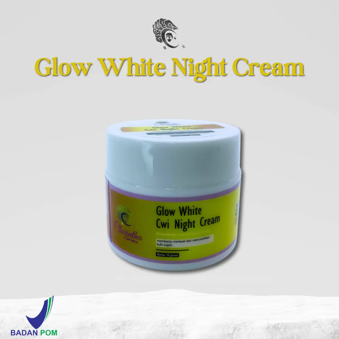 Glow White Night Cream - Krim malam untuk semua jenis kulit, dapat melembapkan, mencerahkan dan memperbaiki lapisan kulit