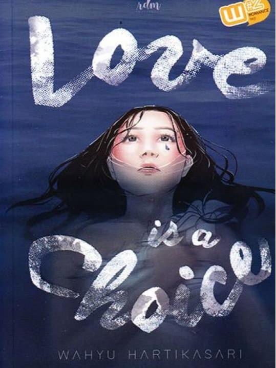 Gambar Love Is A Choice - Wahyu Hartikasari - RDM Publishers dari Republikfiksi Kota Administrasi Jakarta Selatan Tokopedia