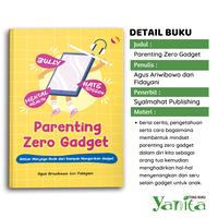Gambar Buku Islami Parenting Islam Zero Gadget Ikhtiar Mendidik Anak dan Menjaga dari Dampak Mengerikan Gadget untuk Muslim Muslimah - Parenting Zero Gadget dari toko buku yanita Kota Semarang 3 Tokopedia