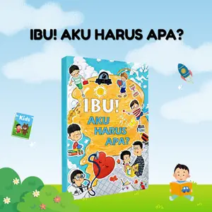 IBU! AKU HARUS APA?: Buku Parenting untuk Ibu Memahami Emosi, Perilaku & Pola Asuh Anak (TinyKids Books)