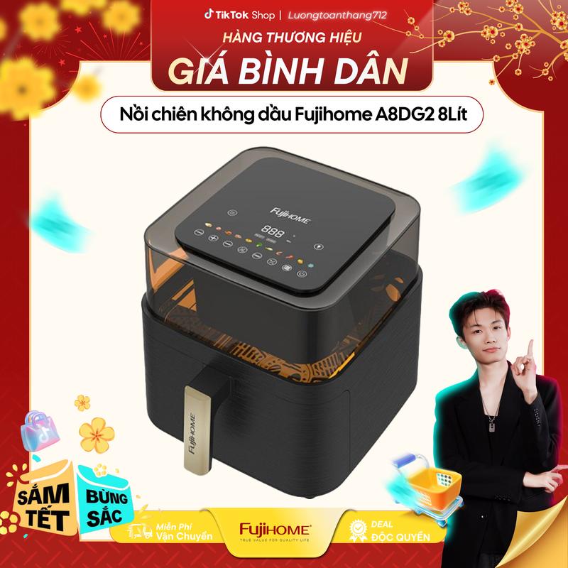   DEAL ĐỘC QUYỀN x KOC LUONGTOANTHANG  Nồi chiên không dầu Fujihome A8DG2 8Lít - bảo hành 24 tháng 