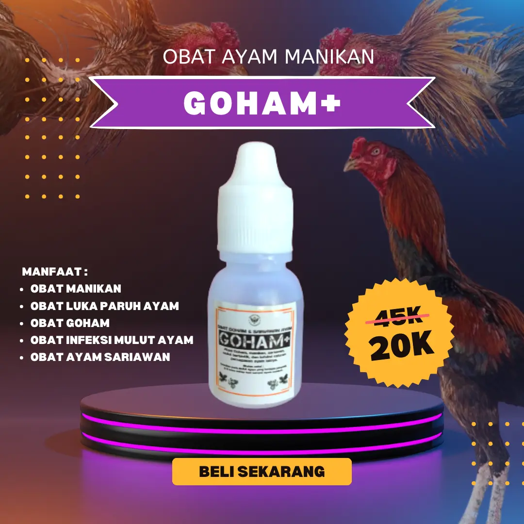 Obat ayam GOHAM+ --> mengobati goham, sariawan, manikan & penyakit mulut