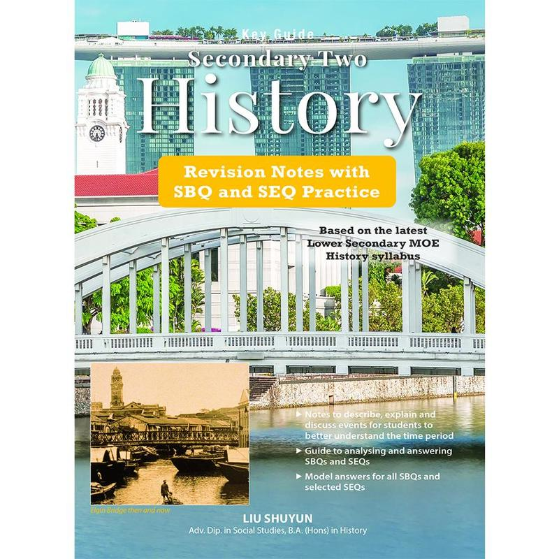 Key Guide Secondary 2 History Revision Notes with SBQ and SEQ Practice ...