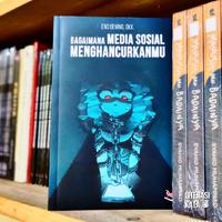 Gambar Buku Bagaimana Media Sosial Menghancurkanmu Eno Bening dkk dari Literasi Kata Kota Yogyakarta 2 Tokopedia