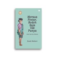 Gambar Buku Merasa Pintar Bodoh Saja Tak Punya Rusdi Mathari dari Literasi Kata Kota Yogyakarta 4 Tokopedia