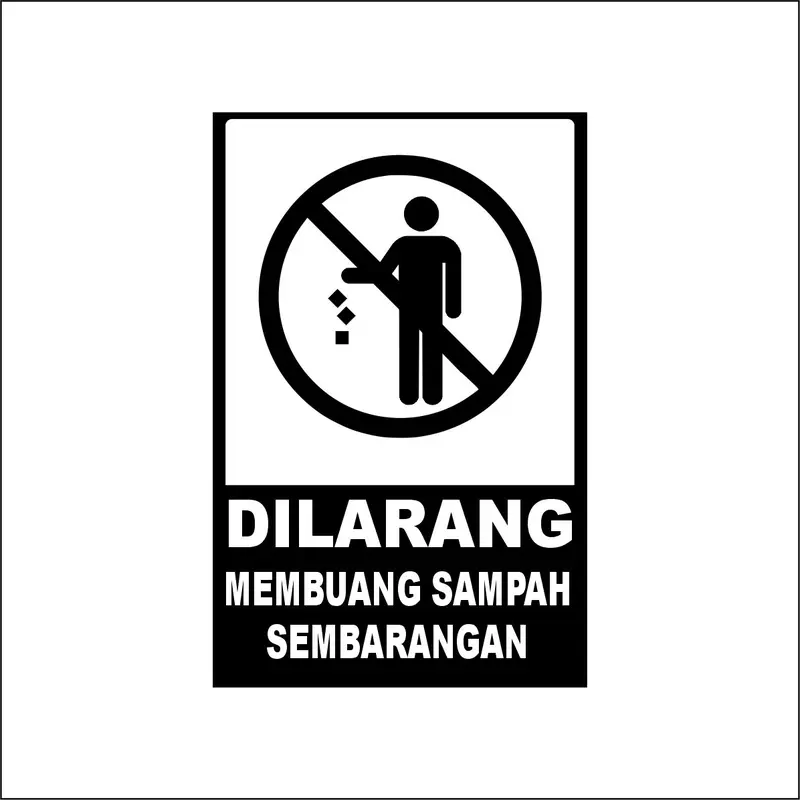 AKRILIK DILARANG BUANG SAMPAH SEMBARANGAN STIKER SIGNBOARD ACRYLIC Hijau Hitam Merah 5