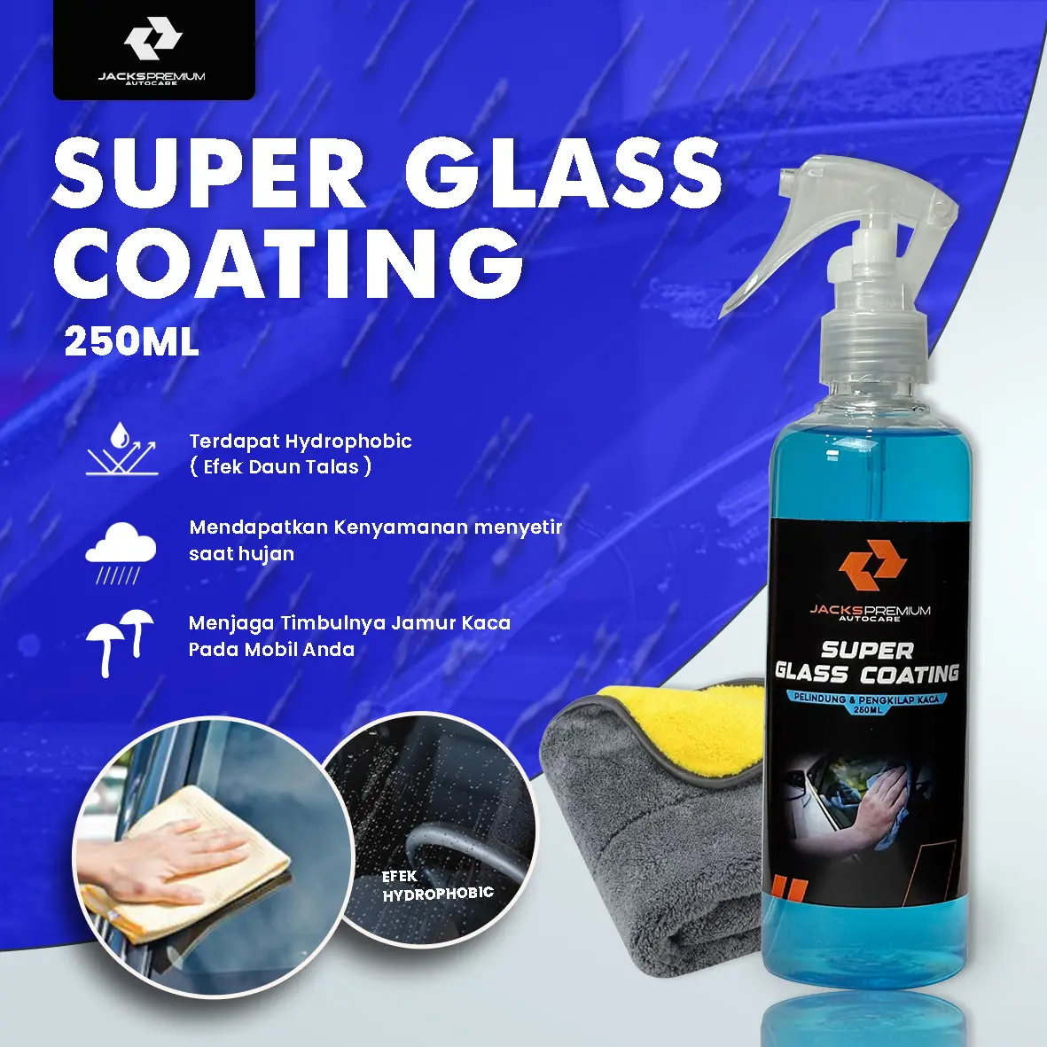 JACKS SUPER GLASS COATING 250ML EFEK HYDROPHOBIC KACA (PREMIUM QUALITY) + KAIN MICROFIBER