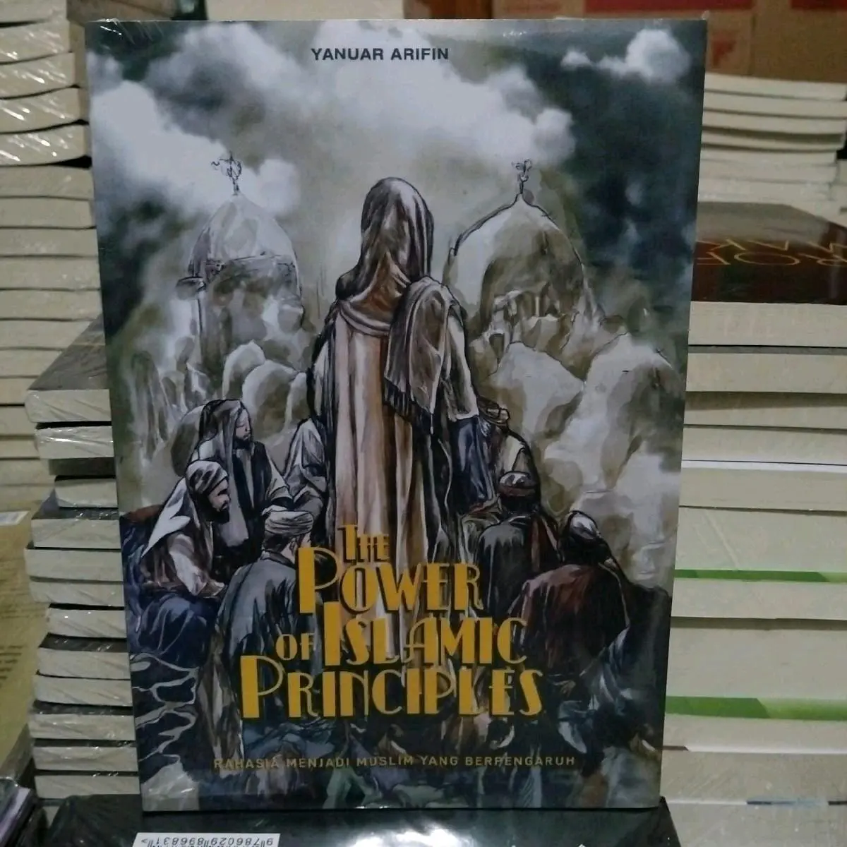 The Power Of Islamic Principles By Yanuar Arifin