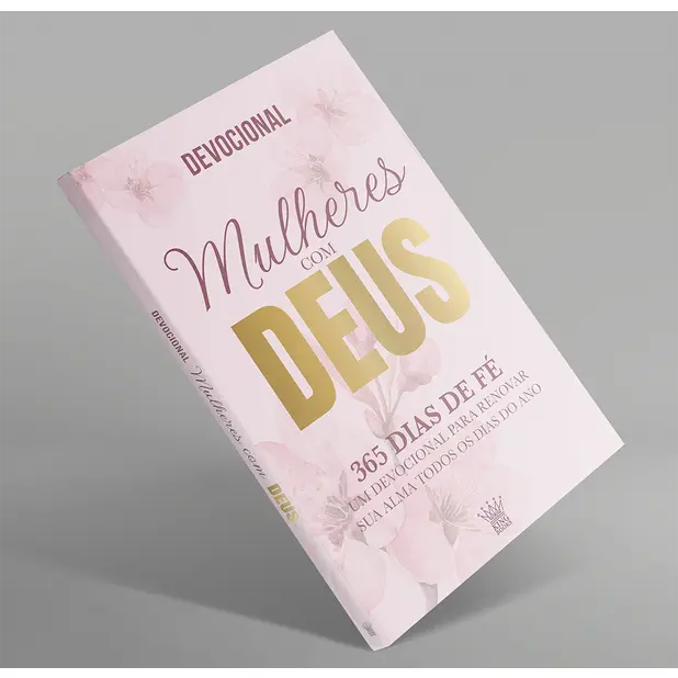 Mulheres com Deus - 365 Dias de Fé - Devocional