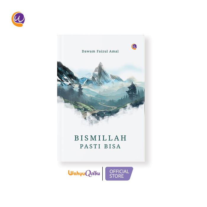 Gambar Buku Bismillah Pasti Bisa WahyuQolbu - Self Help dan Self Improvement dari WahyuMedia Official Store Kota Administrasi Jakarta Selatan Tokopedia