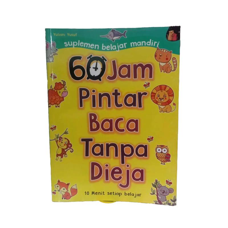 buku original 60 jam pintar baca tanpa dieja (suplemen belajar mandiri) 10 menit setiap belajar by yuliani yusuf FULL COLOR 0