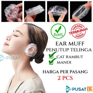 PENUTUP TELINGA KUPING 1 PASANG PELINDUNG CAT RAMBUT SEMIR MANDI / EAR COVER TRANSPARAN