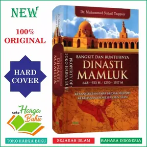 Bangkit dan Runtuhnya Dinasti Mamluk di Mesir dan Syam ORIGINAL Karya Suhail Thaqqusy Pustaka Al-Kautsar