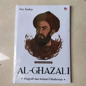 Buku seri filsuf muslim Al - Ghazali ; biografi dan intisari filsafatnya Quran