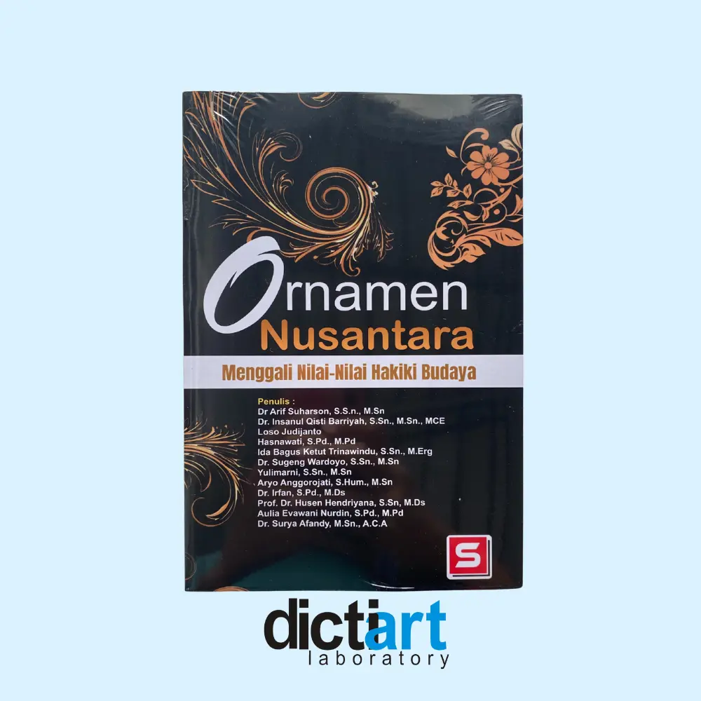Ornamen Nusantara, Menggali Nilai-Nilai Hakiki Budaya - Arif Suharson, dkk - Buku Seni Tradisional