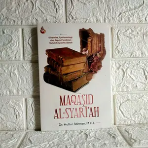 MAQASID AL SYARIAH  Dr. Holilur Rohman M.H.I.  SETARA PRESS UNGGULAN AJ-ISLU Fakultas Syariah Universitas Islam Negeri Sunan Ampel Surabaya