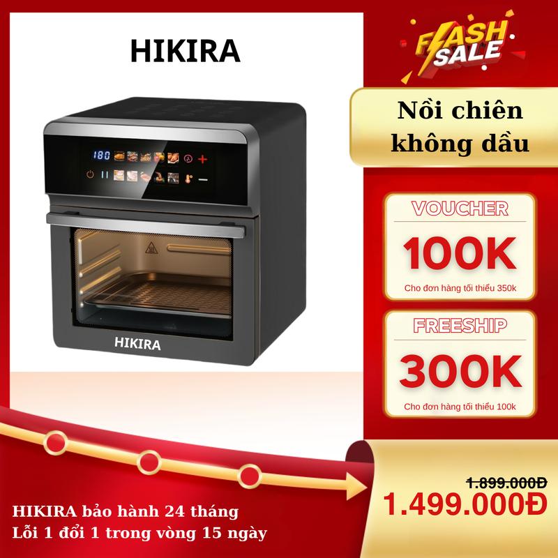 HIKIRA Nồi Chiên Không Dầu 12L 1350W Màn Hình LCD – Chiên Nướng Đa Năng, Giảm Dầu Mỡ, Bảo Hành 24 Tháng