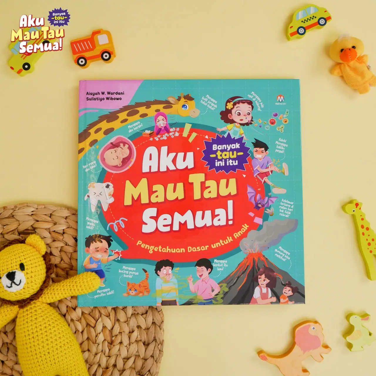 Buku Anak - AKU MAU TAU SEMUA -  Ziyad Books