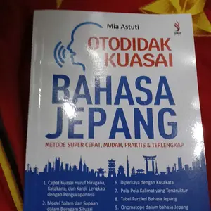 Otodidak Kuasai Bahasa Jepang Metode Super Cepat, Mudah, Praktis, dan Terlengkap
