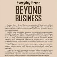 Gambar Everyday Grace Beyond Business Penulis: Peter Pasla dari tokowawasanilmubms Kota Yogyakarta 5 Tokopedia