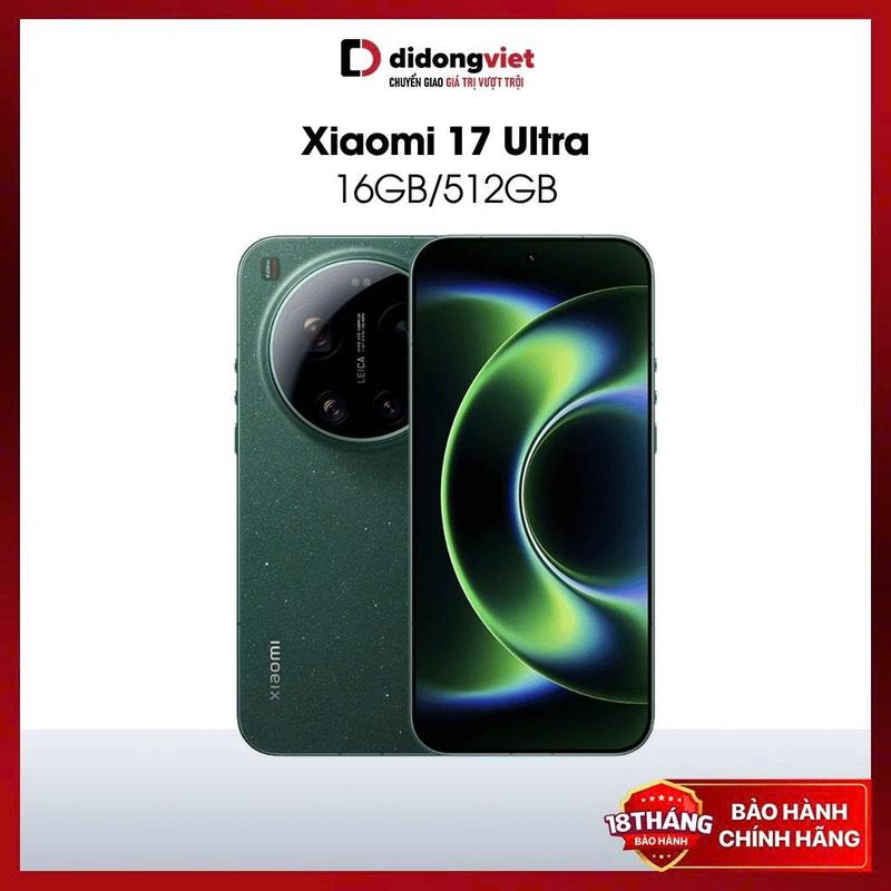 Xiaomi 17 Ultra 5G 16GB l 512GB - Màn hình 6.9 inches - LTPO AMOLED - Pin 6000 mAh - Sạc nhanh 90W