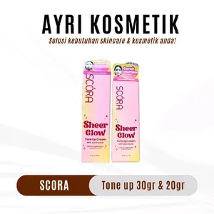 Scora Sheer Glow Tone Up Cream 30gr & 20gr - Produk Skincare Terbaik untuk Kulit Anda