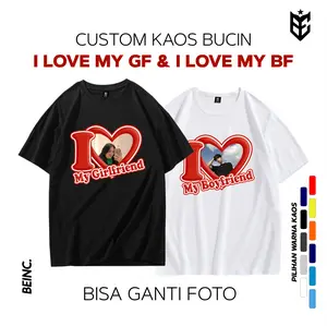 BE INC - Kaos Custom Bucin Couple I Love My Boy/Girl Friend T-shirt (Pria & Wanita)