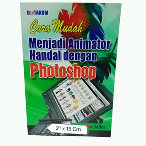 Buku Komputer: Cara Mudah Menjadi Animator Handal Dengan Photoshop
