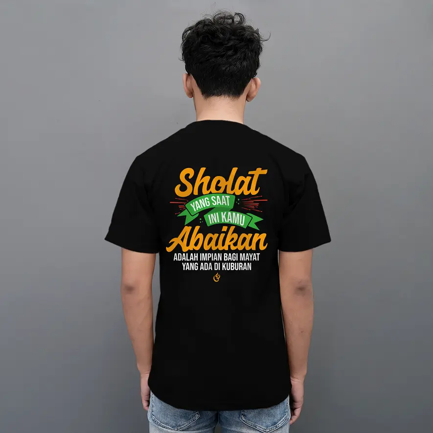 Kepswah - Kaos Shalat Yang Saat Ini Kamu Abaikan - Baju Dakwah Muslim Islami - Combed 24s Pria Unisex