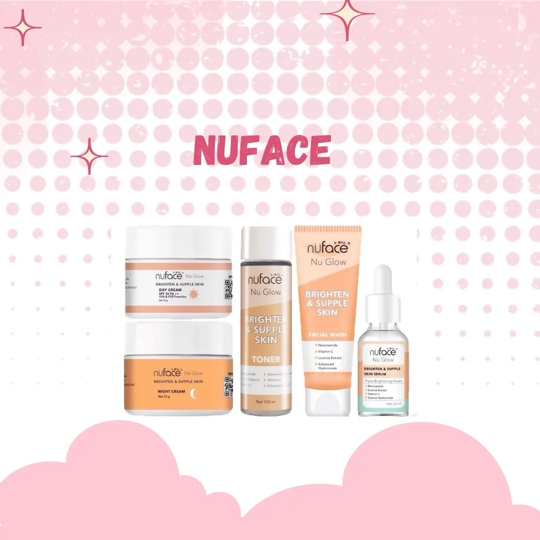 NU FACE Nu Glow Brighten & Supple Skin Facial wash 80 gr | Toner 100 ml | Day Cream 15 gr | Night Cream 15 gr | Serum 20 ml