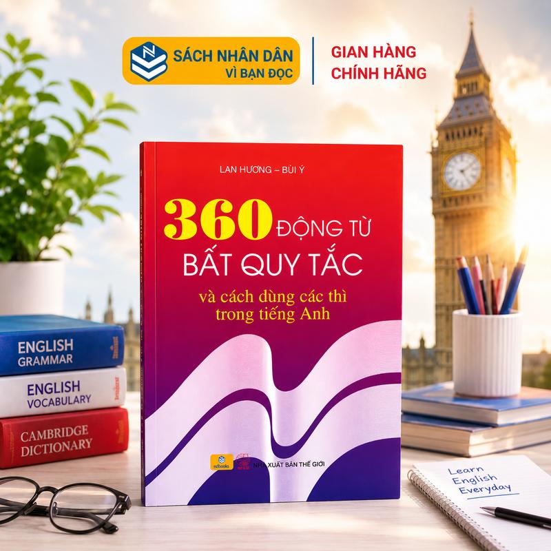 Sách - 360 Động từ bất quy tắc và cách dùng các thì trong tiếng Anh - ndbooks