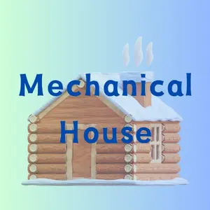 Mechanical House