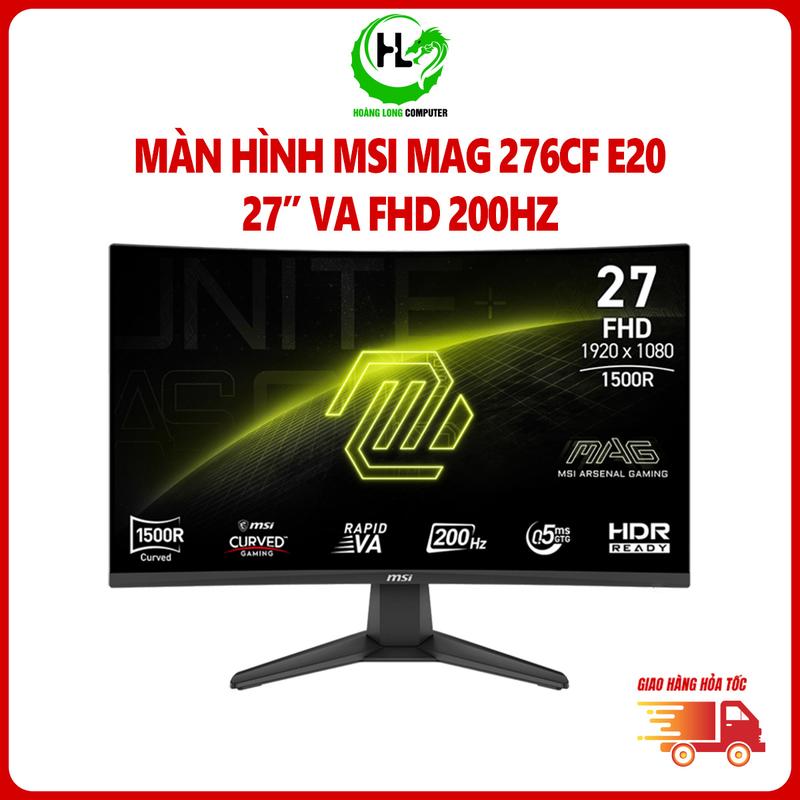 Màn Hình Cong MSI MAG 276CF E20 27 Inch, Rapid VA, Full HD, 200Hz, 0.5ms Chính Hãng Bảo Hành 36 Tháng