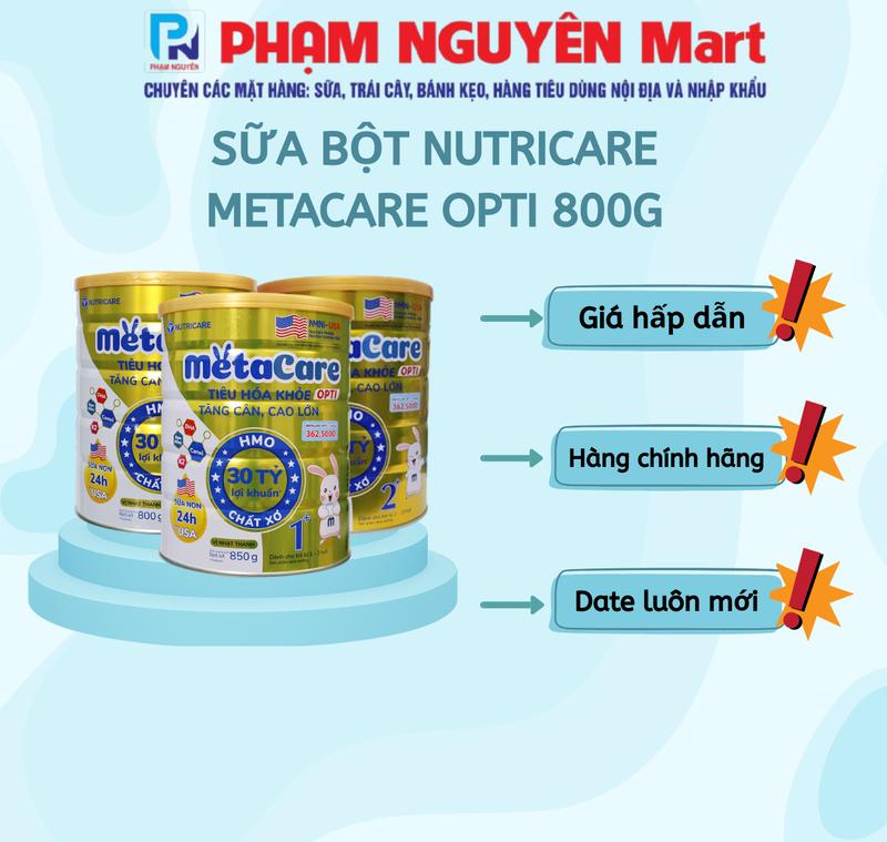SỮA BỘT NUTRICARE METACARE OPTI 800G - TIÊU HÓA KHỎE, TĂNG CÂN, CAO LỚN