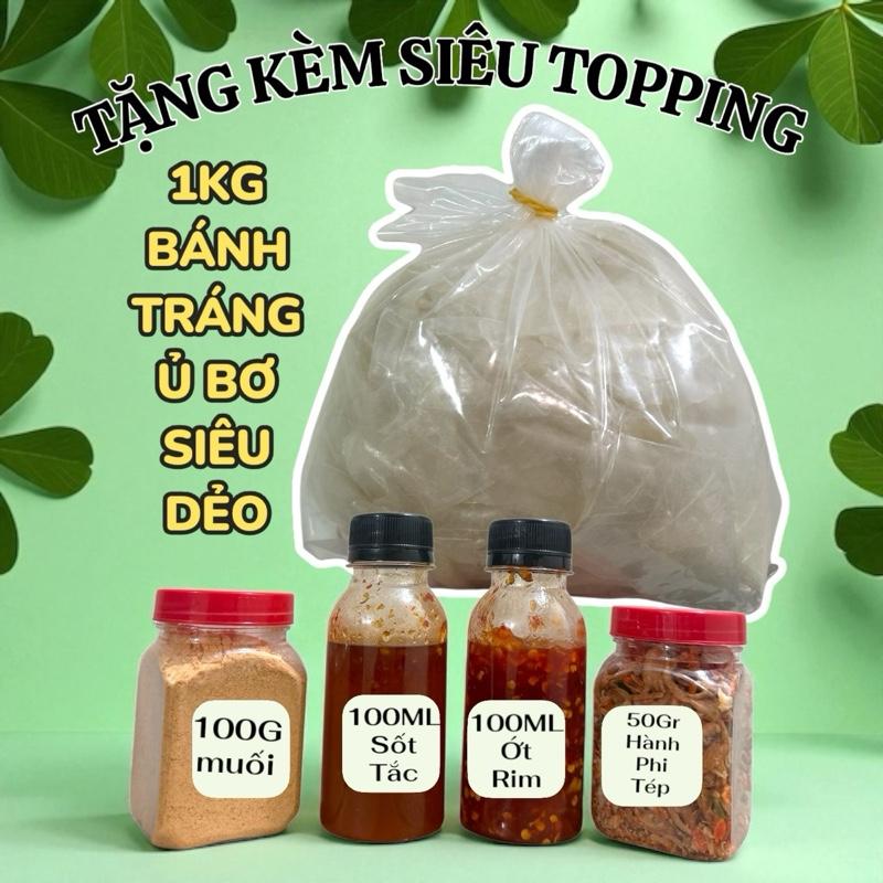 CỰC SỐC 1KG BÁNH TRÁNG Ủ BƠ CÓ KÈM TOPPING VÀ SỐT CHẤM