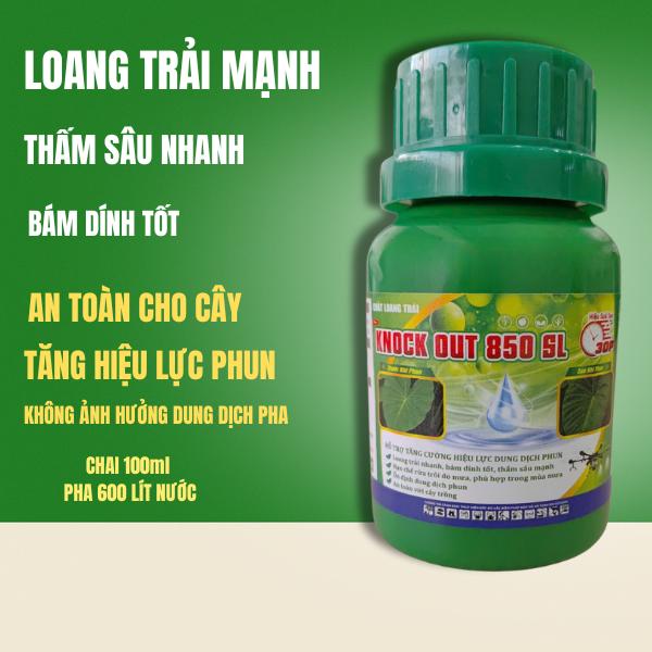  LOANG TRẢI BÁM DÍNH THẤM SÂU KNOCK OUT 850SL- Loang trải nhanh thấm sâu mạnh bám dính chắc chống rửa trôi và bay hơi cho dung dịch phun - Chai 100ml pha với 400 - 800 lít nước. phân bón 