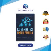 Gambar Penerbit Andi - Buku Kubernetes Untuk Pemula - Giri Kuncoro, Aris C. Risdianto, Onno W. Purbo dari Andi Publisher Kab. Sleman 1 Tokopedia