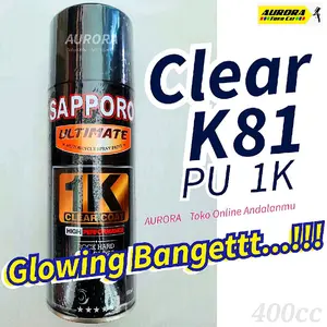 SAPPORO Clear K81 PU 1K Pernis Anti Gores Mengkilap 400mL
