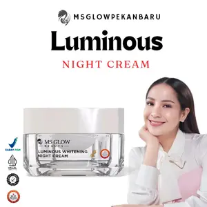 MS GLOW - LUMINOUS WHITENING NIGHT CREAM  Mencerahkan Wajah Kusam Memudarkan Noda Bekas Jerawat