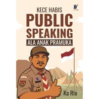 Gambar Kece Habis Public Speaking Ala Anak Pramuka Penulis: Ka Rio dari tokowawasanilmubms Kota Yogyakarta 1 Tokopedia