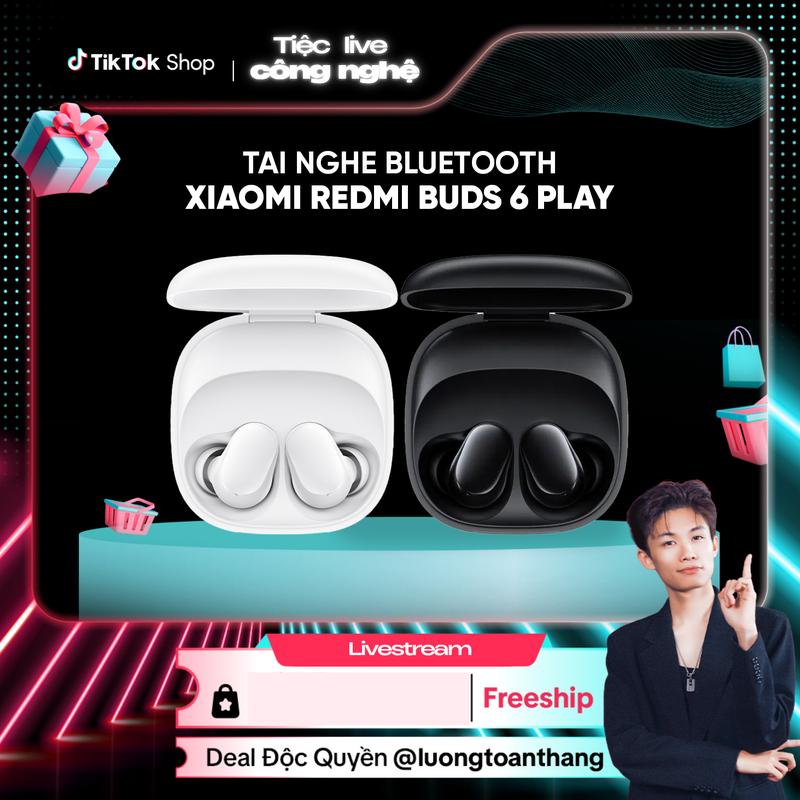 Lương Toàn Thắng - Tai nghe Bluetooth Xiaomi Redmi Buds 6 Play BHR8773GL/BHR8776GL - Nghe nhạc chất lượng cao - Nhét Tai ( sản phẩm không có kèm sạc)