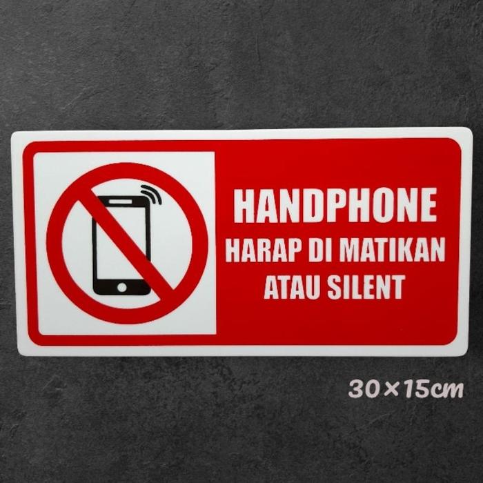 Jual Acrylic sign label HANDPHONE HARAP DIMATIKAN ATAU SILENT. 30x15cm ...