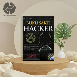 Buku Sakti Hacker by Efvy Zam - Panduan Hacker Terbaik