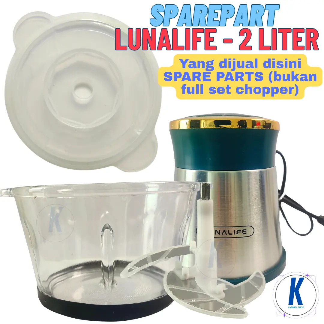 Sparepart Lunalife  Pisau Cup Cover Mesin Chopper 2 Liter